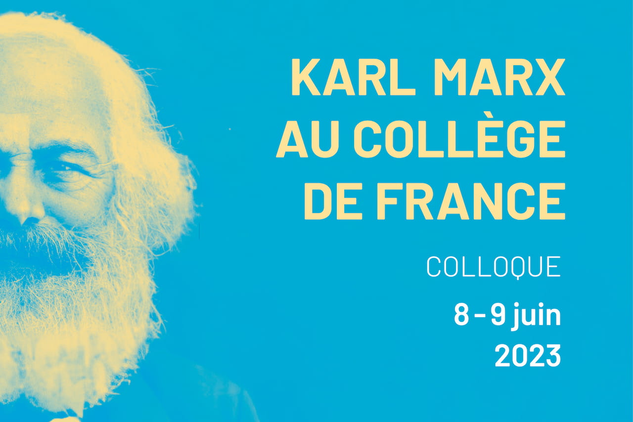 Colloque « Karl Marx au Collège de France » Collège de France